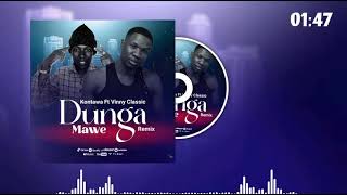 Kontawa Ft Vinny Classic-Dunga Mawe-Remix Cover (Official Audio Music)
