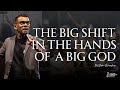 The Big Shift in the hands of a Big God | Pr Sam Surendran | 12 Oct 2024