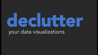 How to declutter data visualizations (5 steps)