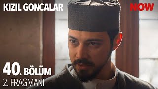 Kızıl Goncalar 40. Bölüm 2. Fragmanı @KizilGoncalarDizisi