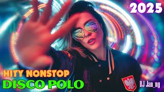 🎶 Mega Mix Disco Polo 2025 💃🔥 Najlepsze Hity do Tańca NonStop | DJ Jan_ng