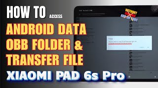 How to Access Android Data \u0026 OBB Folders Without Shizuku or Root Xiaomi Pad 6S Pro