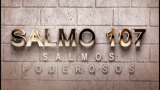 SALMO 107 DE LA BÍBLIA CATÓLICA- ORACIÓN A DIOS PARA LIBRARNOS DE LAS AFLICCIONES Y PREOCUPACIONES