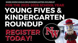 NWCS Kindergarten Roundup Registration is NOW OPEN for the 25/26 School Year!