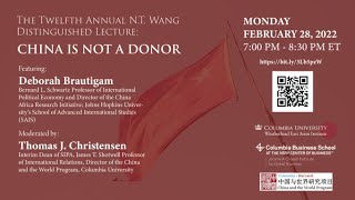 Twelfth Annual N.T Wang Distinguished Lecture “China is Not a Donor”