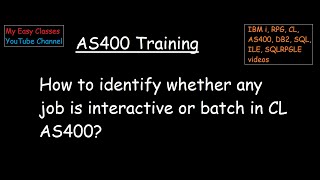 How to identify whether any job is interactive or batch in CL AS400