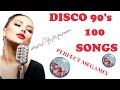 DISCO 90's (PERFECT MEGAMIX) ... MORE THAN 100 TRANSITIONS