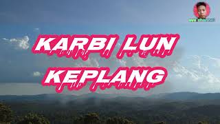 karbi lun keplang.. 👍👍🙏🙏