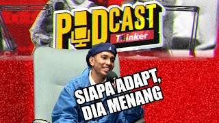 SIAPA ADAPT, DIA MENANG w/ @naimdanielx   - PodcasThinker S6 Ep28