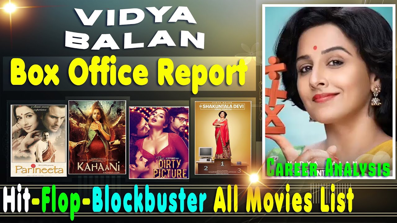 Vidya Balan Hit And Flop Blockbuster All Movies List With Box Office ...