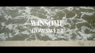 Winsome - How Sweet (Official Music Video)