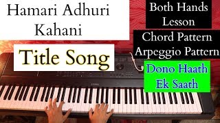 Hindi Song Both Hands Arpeggios Left hand Pattern for Hindi Songs Piano Lesson #91