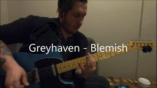 Greyhaven - 'Blemish' (Guitar Cover)