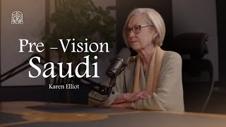 The Majlis Episode 5: Social evolution of Saudi Arabia with Karen Elliott House