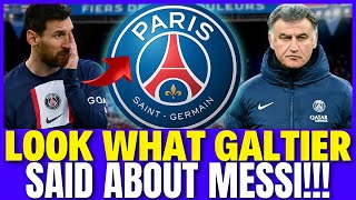 MY GOD! GALTIER TALKS ABOUT MESSI! THIS IS UNBELIEVABLE! | PSG NEWS