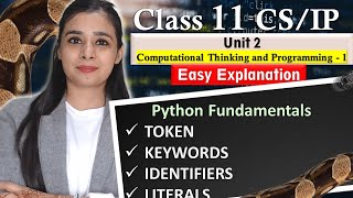 Python Fundamentals -TOKEN | KEYWORDS | IDENTIFIERS | LITERALS | CBSE Class 11CS/IP