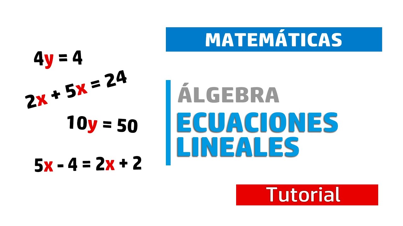 Ecuaciones Lineales. (Tutorial) - YouTube