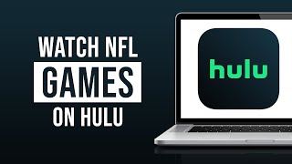 How to Watch NFL Games on Hulu (2024)