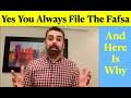 Why You Always File The Fafsa Form And Here Is Why - College Financial Aid Grants Scholarship