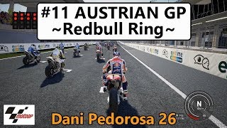 MotoGP | #11 オーストリアGP | ダニ・ペドロサで悲願のシーズンチャンピオンを目指す！ [MotoGP18] [Full HD 1080p]