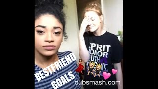 Dubsmash-Bestfriend Goals | jasmeannnn