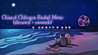 Chand Chhupa Badal Mein | slowed + Reverb| used earphone | Hum Dil De Chuke Sanam|