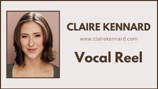 Claire Kennard - Vocal Reel 2024