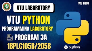 1BPLC205B Python Programming Laboratory Program 3a | 1BPLC205B Python Programming Program 3a | VTU