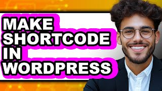 How to Make Shortcode in WordPress 2025 - Full Guide
