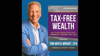 1873: Pay Zero Taxes (Legally!) Rich Dad CPA Tom Wheelwright: Tax-Free Wealth