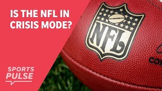 Is the NFL in crisis mode?