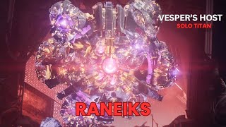 Destiny 2 - Vesper's Host Solo RANEIKS [TITAN]