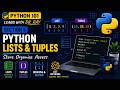 Python 101 | Section 5 | Python Lists & Tuples Explained for Beginners | Learn with Dr. Ray