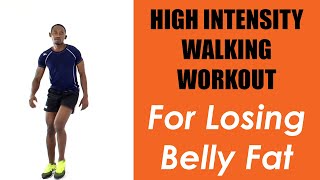 20 Minute High Intensity Walking Workout for Losing Belly Fat at Home