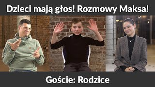 Dzieci mają głos! Rozmowy Maksa. Goście: Monika i Rafał Garmanowie