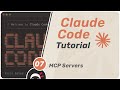 Claude Code Tutorial #7 - MCP Servers