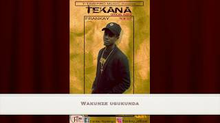 Tekana By Frankay Official Lyrics Video T-time pro music