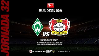 Partido Completo: Werder Bremen vs Bayer Leverkusen | Jornada 32 - Bundesliga
