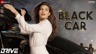Black Car | Drive | Sushant S Rajput & Jacqueline F| Javed-Mohsin| Suraj Chauhan, Shivi & Ariff Khan