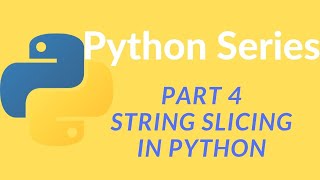 Python programming series || learn python programming. Part 4 - String slicing in python.