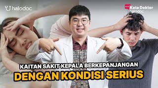 Sakit Kepala Tak Kunjung Sembuh? Kenali Jenis dan Penyebabnya