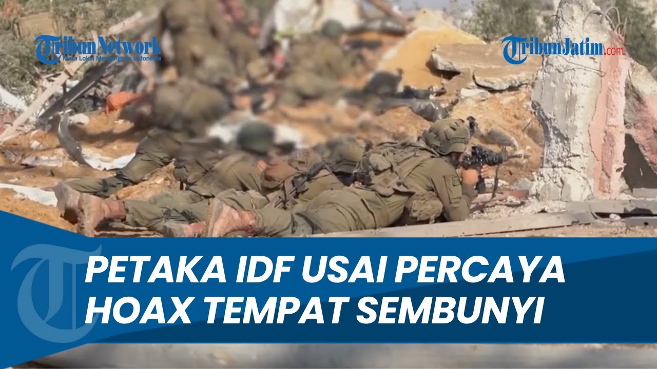 BENCANA Tentara Israel Masuk Jebakan Hamas Gara-gara Percaya Hoaks Soal ...