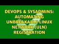 DevOps & SysAdmins: Automating Unbreakable Linux Network (ULN) registration