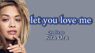 Rita Ora   LET YOU LOVE ME  lyrics Video