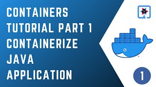 Containers Tutorials Part 1 - Containerize Java Application | Docker | CloudNative | Java | Quarkus