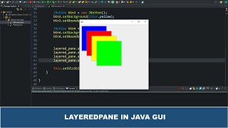 Java GUI Tutorial #62 - Create a LayeredPane Using JLayeredPane Class In Java GUI Swing