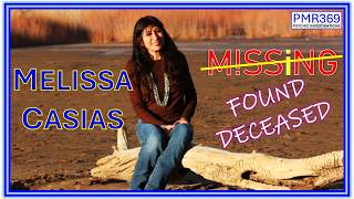 Melissa Casias: Missing found deceased a year later?? A PMR Reading