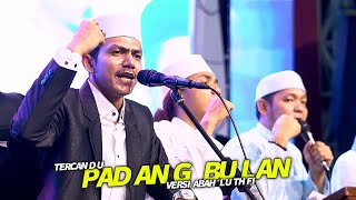 Sholawat Padang Bulan versi Habib Luthfi Bikin Candu Dibawakan Habib Zaidan Terbaru!!!