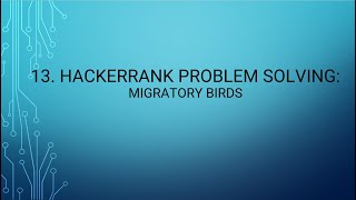 13. HackerRank Problem Solving: Migratory Birds
