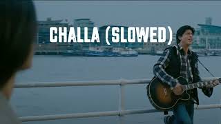 Challa Slowed & Reverb | Jab Tak Hai Jaan | Shah Rukh Khan, Katrina | Rabbi | A. R. Rahman | Gulzar